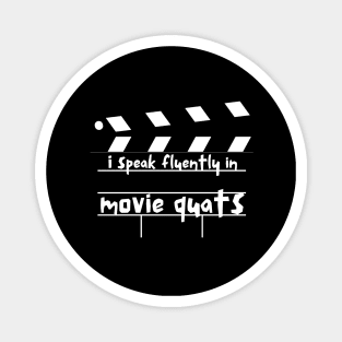 I Speak Fluently In Movie Quotes Magnet